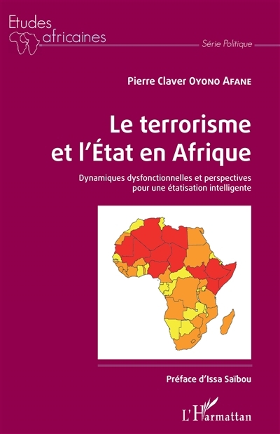 Le terrorisme et l'Etat en Afrique : dynamiques dysfonctionnelles et perspectives pour une étatisation intelligente