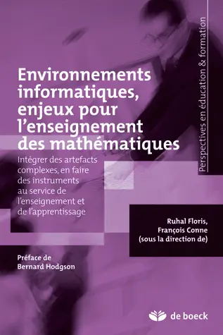 Environnements informatiques, enjeux pour l'enseignement des mathématiques : intégrer des artéfacts complexes, en faire des instruments au service de l'enseignement et de l'apprentissage