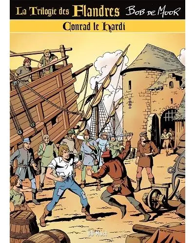 La trilogie des Flandres. Vol. 3. Conrad le hardi