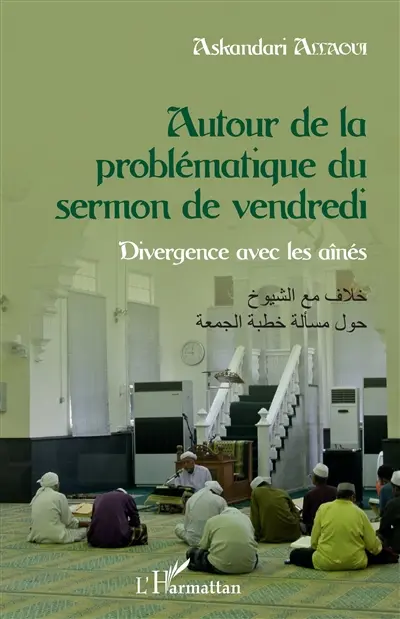 Autour de la problématique du sermon de vendredi : divergence avec les aînés