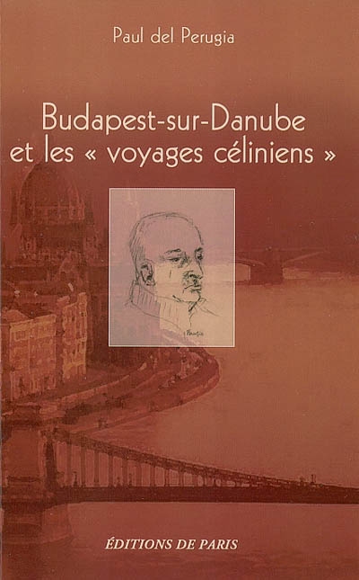 Budapest-sur-Danube et les voyages céliniens