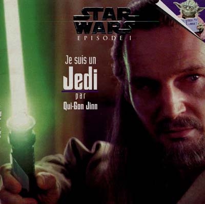 Star Wars, Episode 1 : Je suis un Jedi, par Qui-Gon Jinn