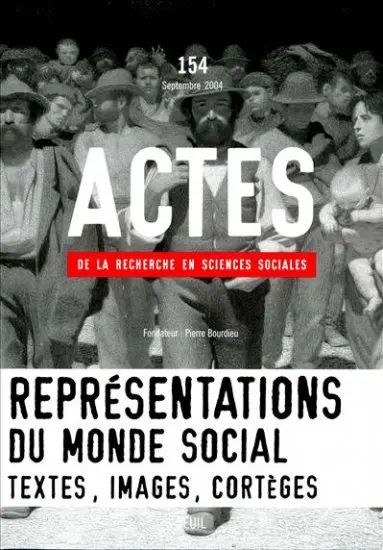 Actes de la recherche en sciences sociales, n° 154. Représentations du monde social