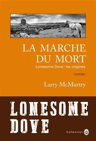 Lonesome Dove : les origines. La marche du mort
