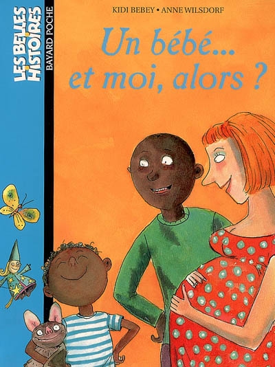 Un bébé, et moi, alors ?