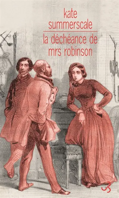 La déchéance de Mrs Robinson : journal intime d'une dame de l'époque victorienne