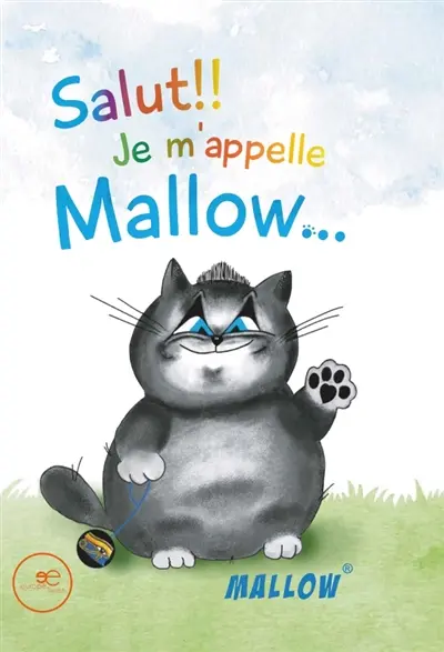 SALUT ! : JE M'APPELLE MALLOW