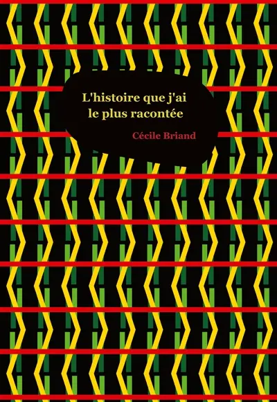 L'histoire que j'ai le plus racontée