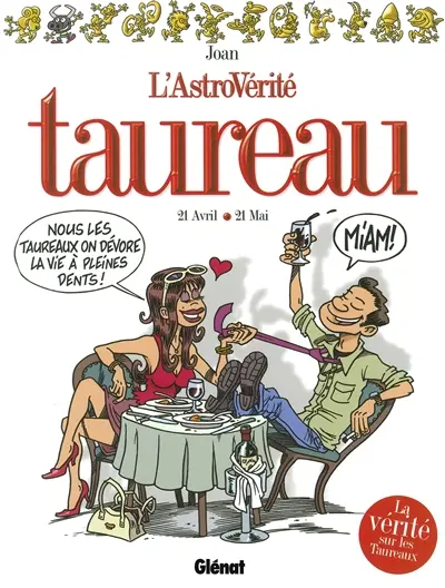 L'astrovérité. Taureau : 21 avril-21 mai