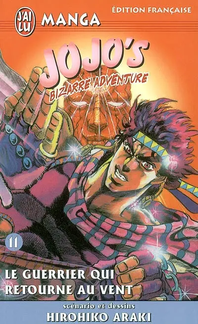 Jojo's bizarre adventure. Vol. 11. Le guerrier qui retourne au vent