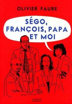 Ségo, François, papa et moi