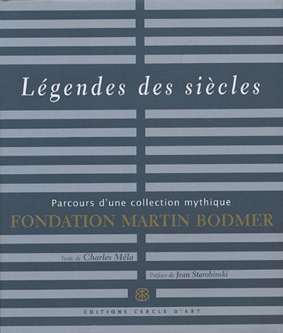 Légendes des siècles : parcours d'une collection mythique, Fondation Bodmer