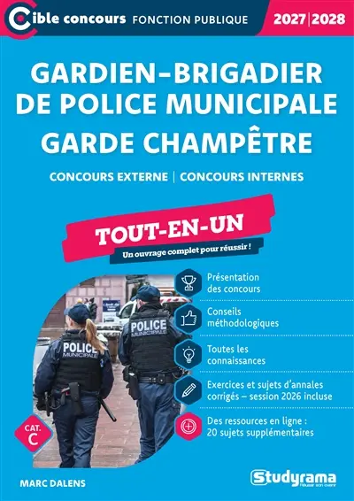 Gardien-brigadier de police municipale, garde champêtre : concours externe, concours internes, cat. C : tout-en-un, 2027-2028
