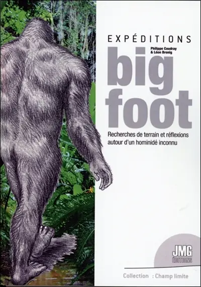 Expéditions bigfoot : recherches de terrain et réflexions autour d'un hominidé inconnu