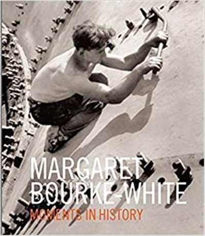 Margaret Bourke-White : moments in history