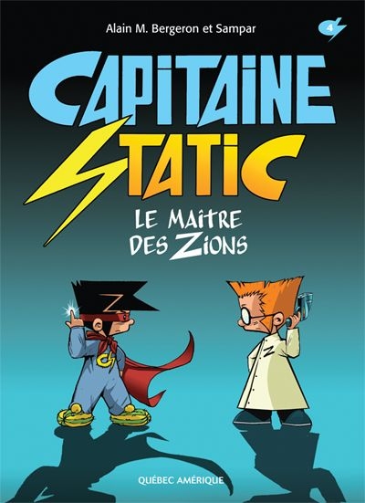Capitaine Static. Vol. 4. Le maître des zions
