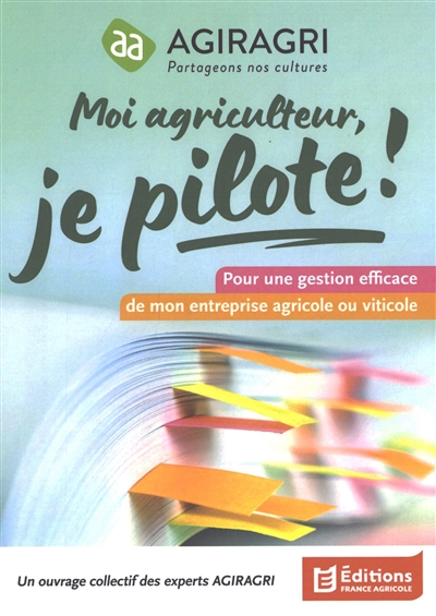 Moi agriculteur, je pilote...