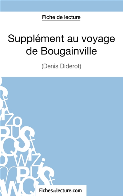 Supplément au voyage de Bougainville : Denis Diderot (Fiche de lecture) : Analyse complète de l'oeuvre