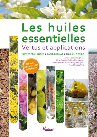 Les huiles essentielles : vertus et applications