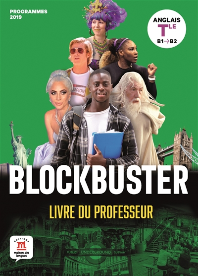 Blockbuster, anglais terminale, B1-B2 : programmes 2019 : livre du professeur