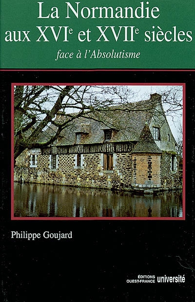 La Normandie aux XVIe et XVIIe siècles
