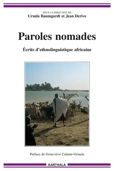 Paroles nomades : écrits d'ethnolinguistique africaine : en hommage à Christiane Seydou