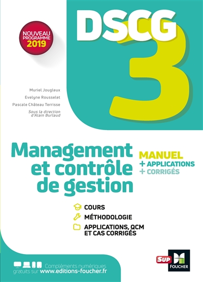 DSCG 3 management et contrôle de gestion : manuel + applications + corrigés : nouveau programme 2019