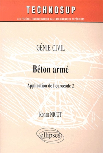 Béton armé : génie civil : application de l'eurocode 2