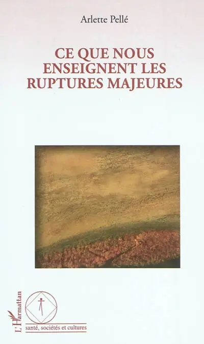 Ce que nous enseignent les ruptures majeures