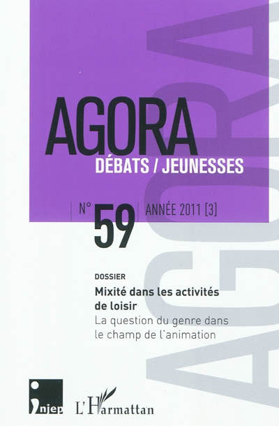 Agora débats jeunesse, n° 59. Mixité dans les activités de loisir : la question du genre dans le champ de l'animation