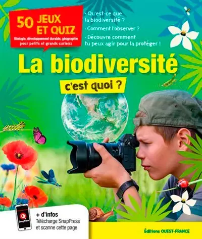 La biodiversité, c'est quoi ? : 50 jeux et quiz