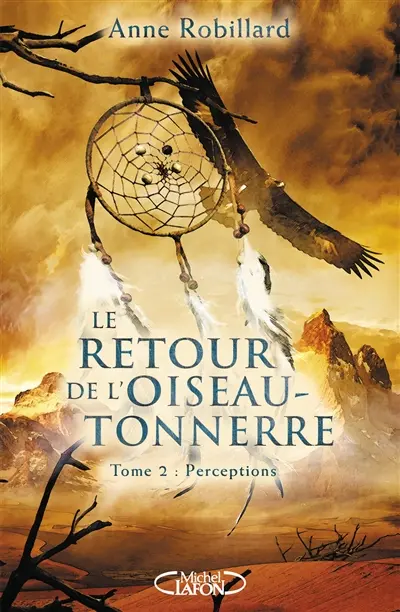 Le retour de l'oiseau-tonnerre. Vol. 2. Perceptions