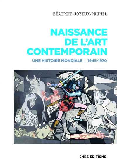 Naissance de l'art contemporain 1945-1970 : une histoire mondiale