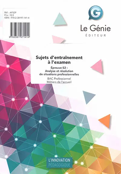 Bac professionnel métiers de l'accueil : sujets d'entraînement à l'examen : épreuve E2, analyse et résolution de situations professionnelles