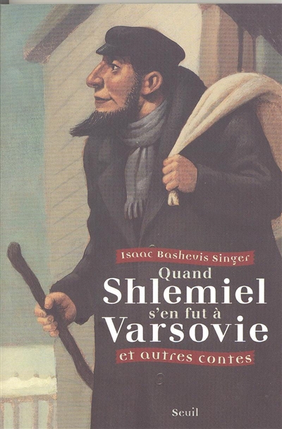 Quand Shlemiel s'en fut à Varsovie : et autres contes