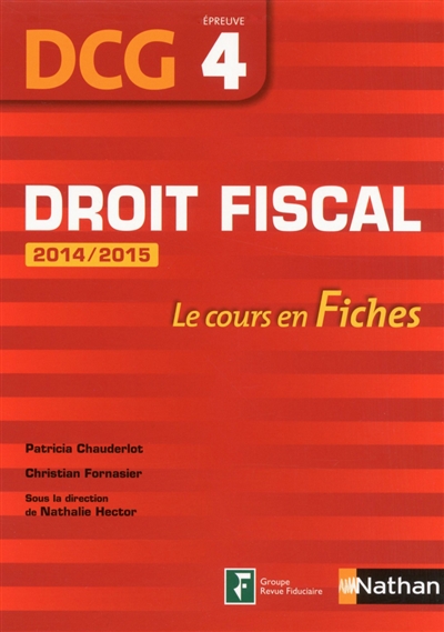 Droit fiscal, DCG, épreuve 4 : le cours en fiches : 2014-2015