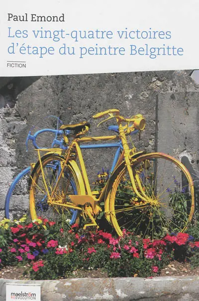 Les vingt-quatre victoires d'étape du peintre Belgritte : fiction