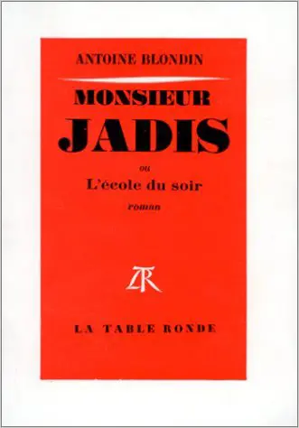 Monsieur Jadis ou L'école du soir