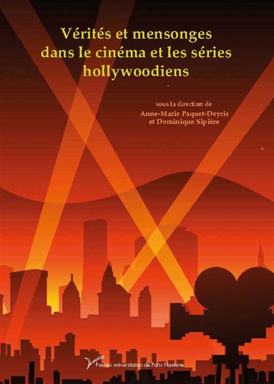 Vérités et mensonges dans le cinéma et les séries hollywoodiens