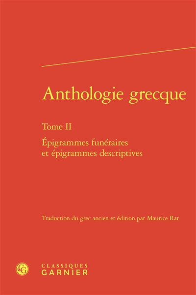 Anthologie grecque. Vol. 2. Epigrammes funéraires et épigrammes descriptives