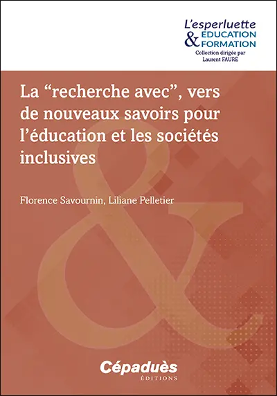 La recherche avec, vers de nouveaux savoirs pour l'éducation et les sociétés inclusives