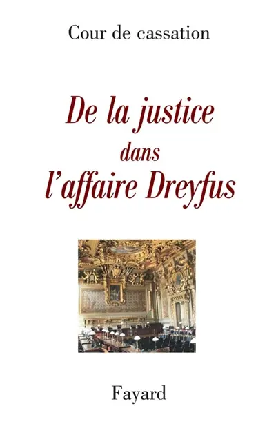 De la justice dans l'affaire Dreyfus