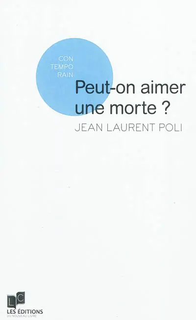 Peut-on aimer une morte ?