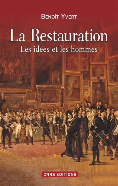 La Restauration : les idées et les hommes