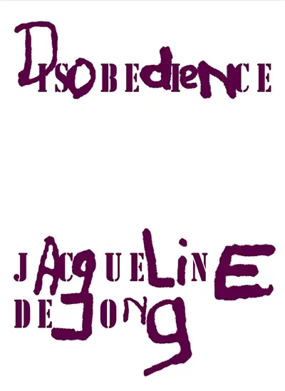 Jacqueline de Jong : disobedience
