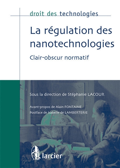 La régulation des nanotechnologies : clair-obscur normatif