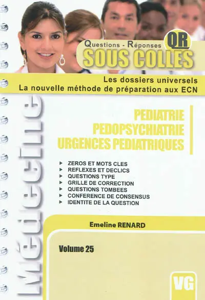 Pédiatrie, pédopsychiatrie, urgences pédiatriques : les réflexes, mots-clés, présentation claire, précise et concise