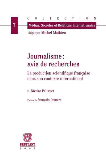 Journalisme, avis de recherches : vers la fin d'une exception scientifique française ? : la production scientifique française dans son contexte international