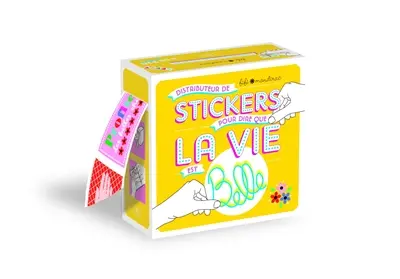 Distributeur de stickers pour dire que la vie est belle