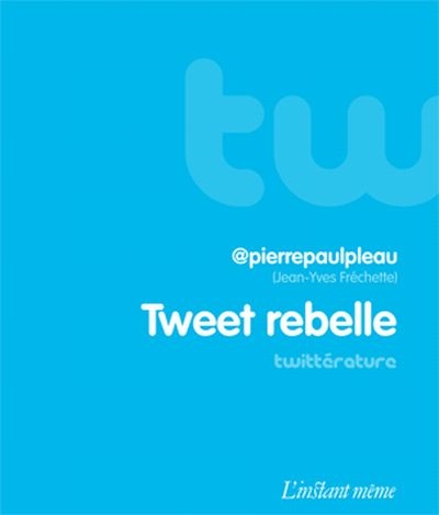 Tweet rebelle